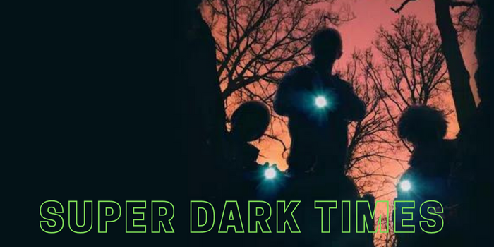Super Dark Times