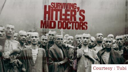 Watch Free  Surviving Hitler's Mad Doctors Full Movie Online