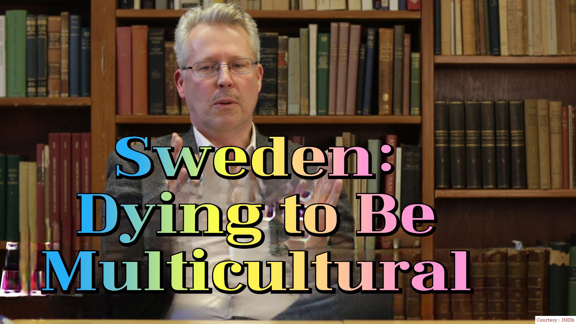 Sweden: Dying to Be Multicultural