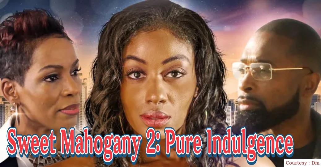 Sweet Mahogany 2: Pure Indulgence