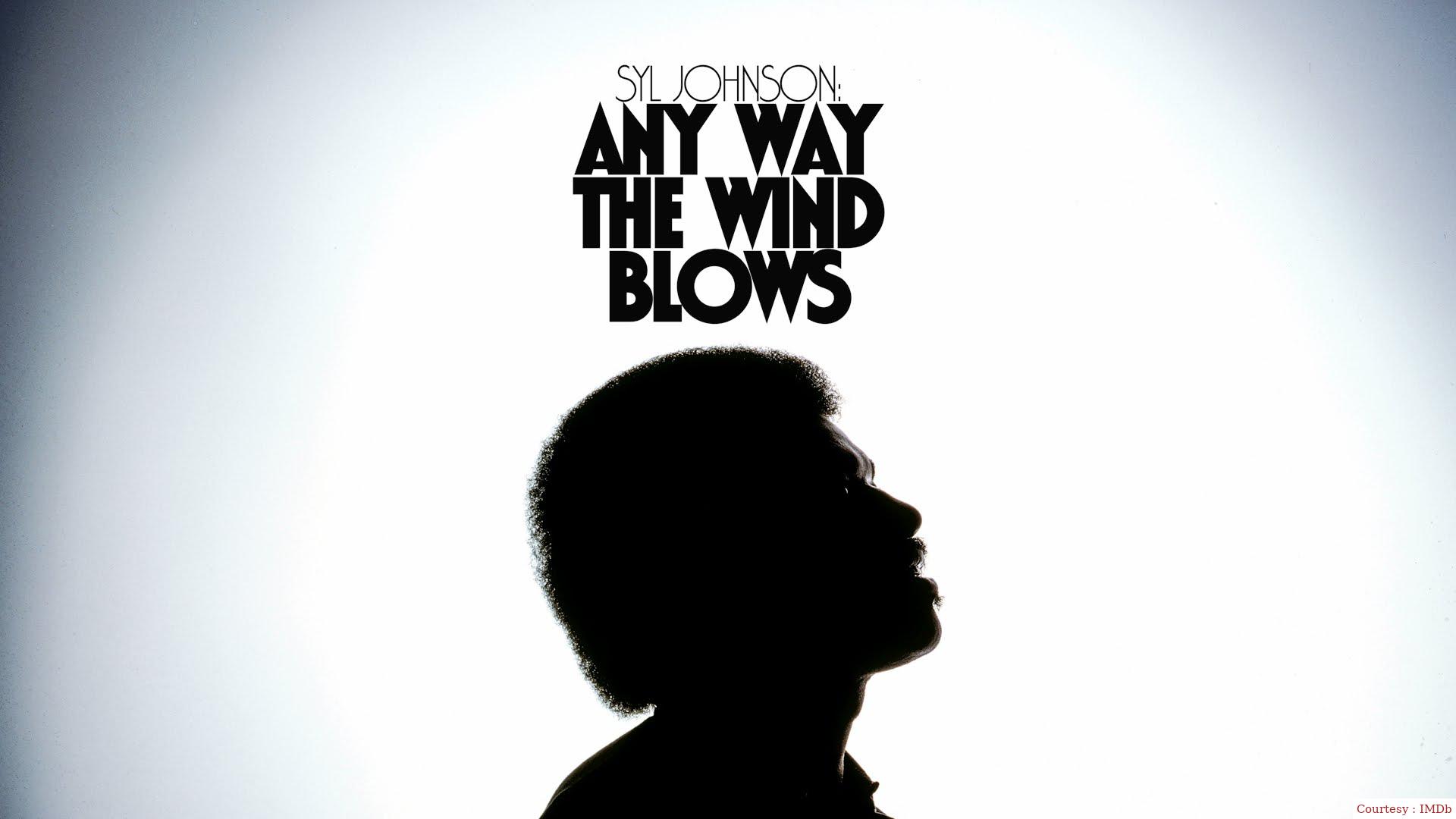 Watch Free  Syl Johnson: Any Way the Wind Blows Full Movie Online