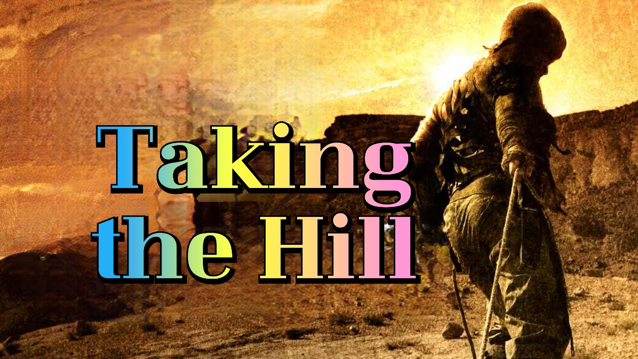 Taking the Hill