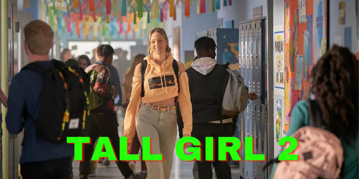 Tall Girl 2