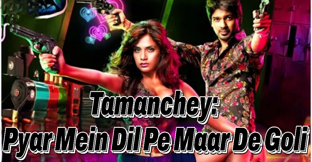 Tamanchey : Pyar Mein Dil Pe Maar De Goli