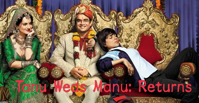Tanu Weds Manu: Returns