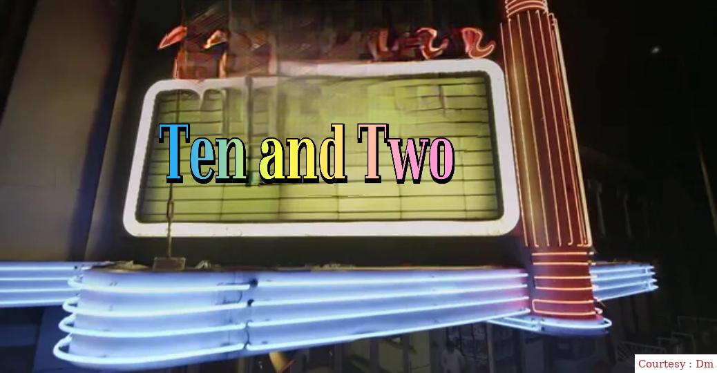 Ten and Two 