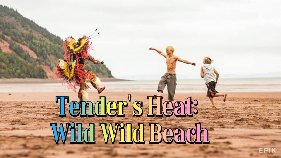 Tender's Heat: Wild Wild Beach 