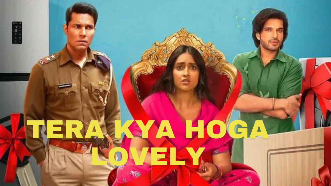 Tera Kya Hoga Lovely