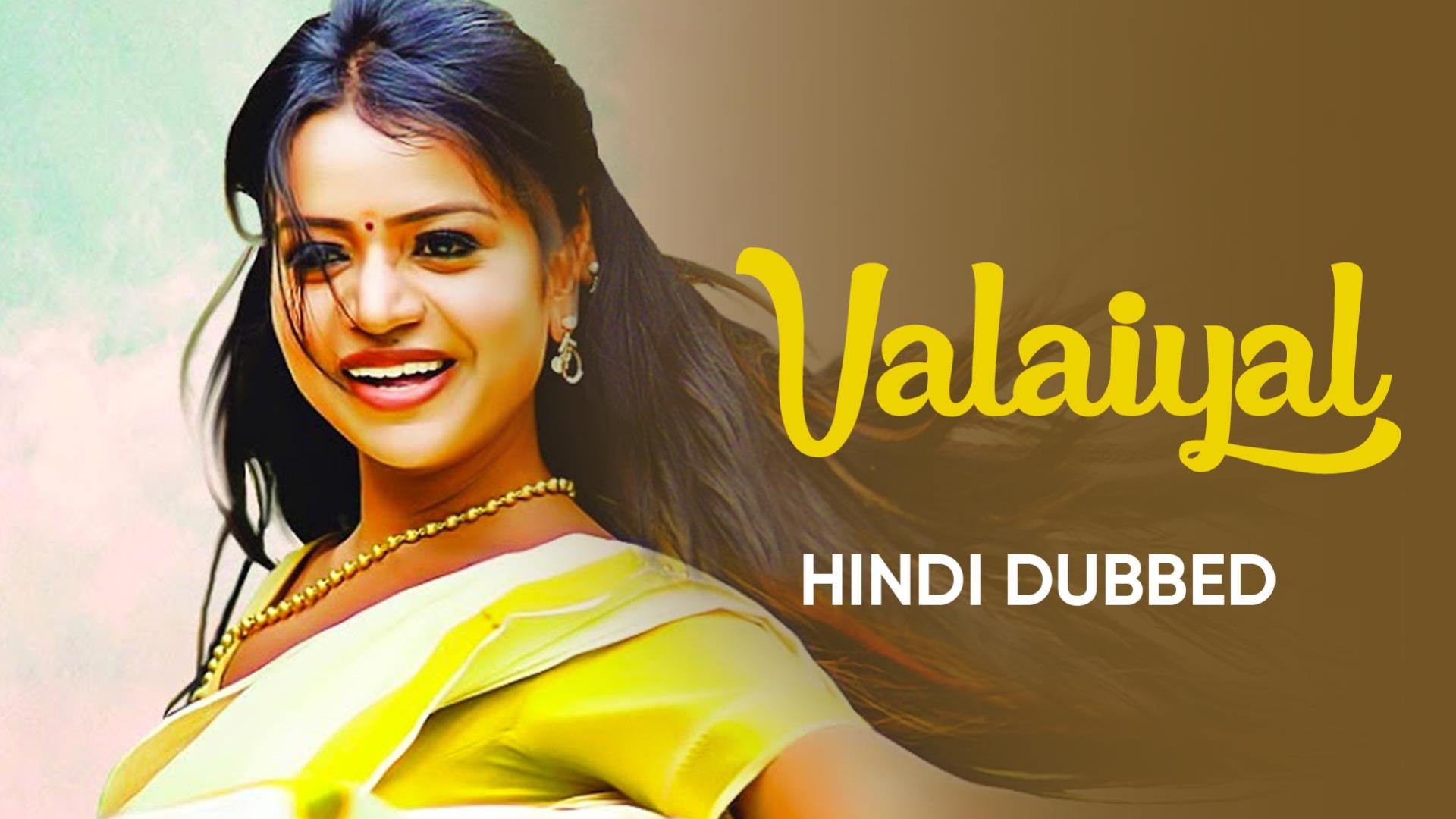 Watch Free Valaiyal Full Hindi Movie Online