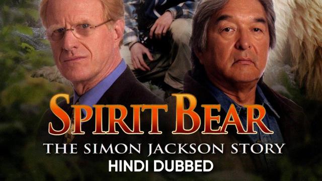Watch Free Spirit Bear: The Simon Jackson Story Full Hindi Movie Online