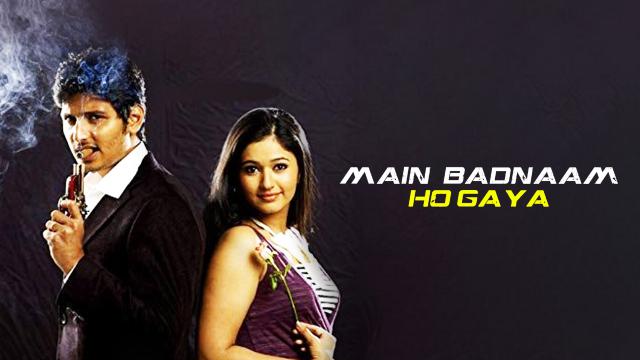Watch Free Main Badnaam Ho Gaya Full Hindi Movie Online