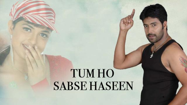 Tum Ho Sabse Haseen