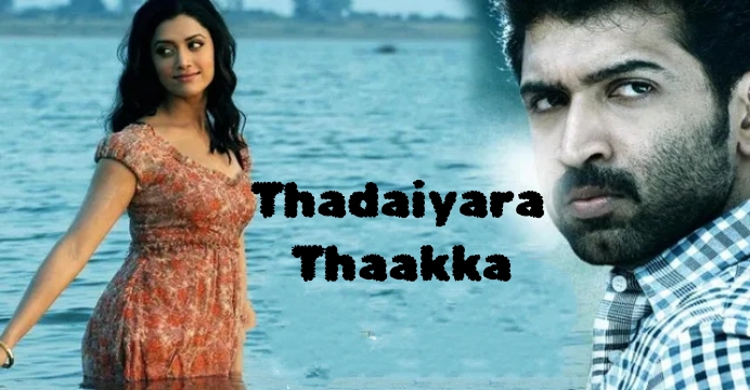 Thadaiyara Thaakka 