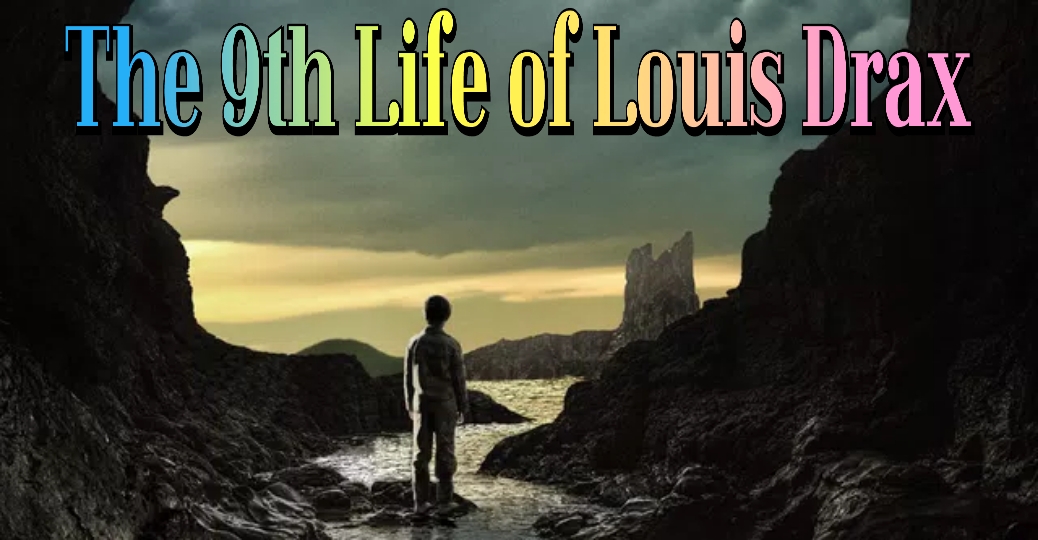 The 9th Life of Louis Drax