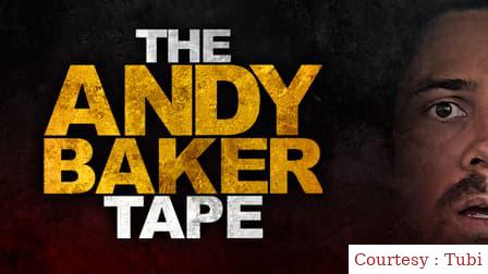 The Andy Baker Tape 