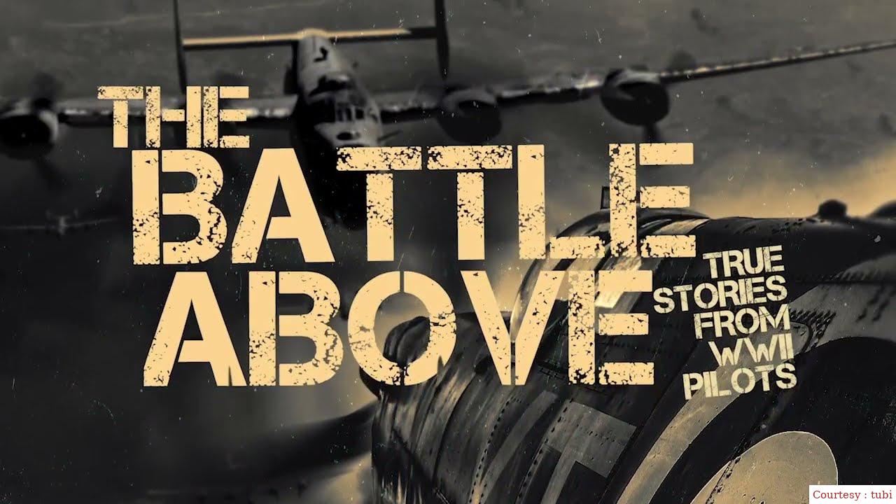 The Battle Above: True Stories from WWII Pilots