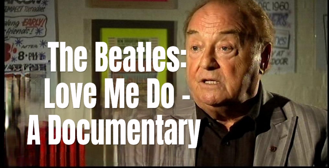 The Beatles: Love Me Do-A Documentary