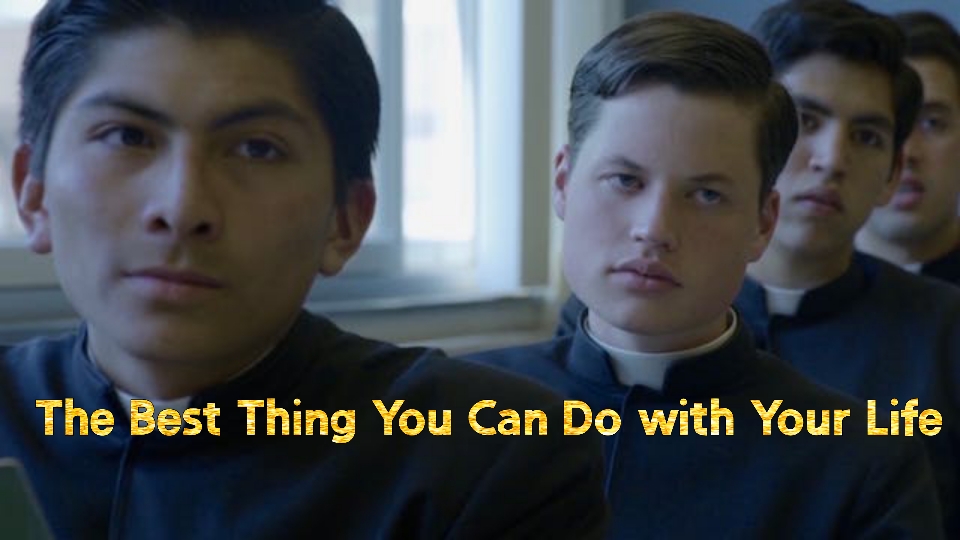 The Best Thing You Can Do with Your Life