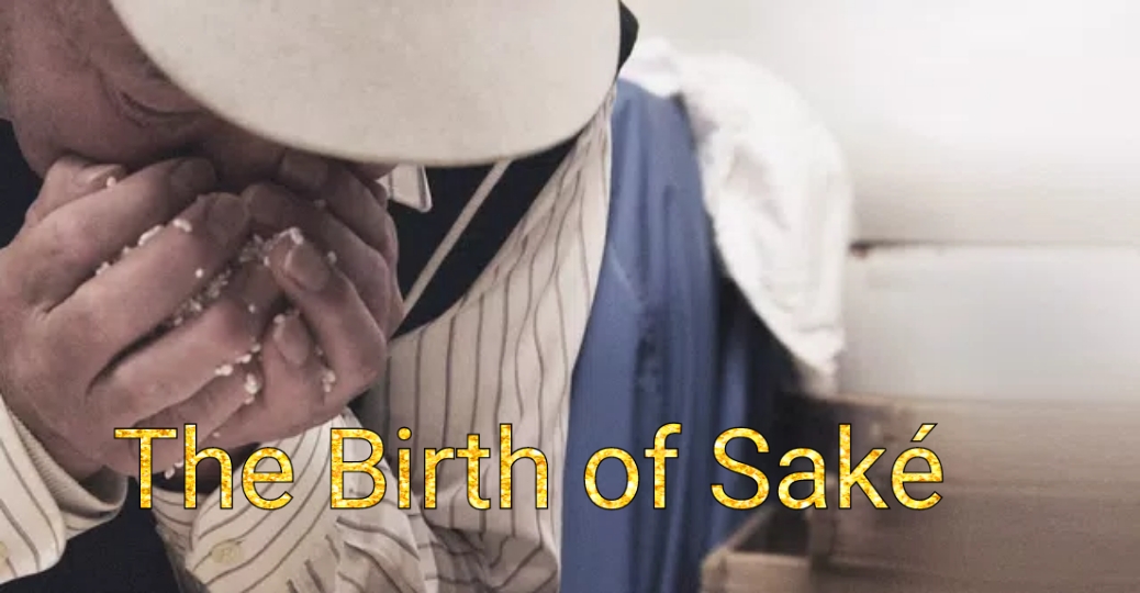 The Birth of Saké