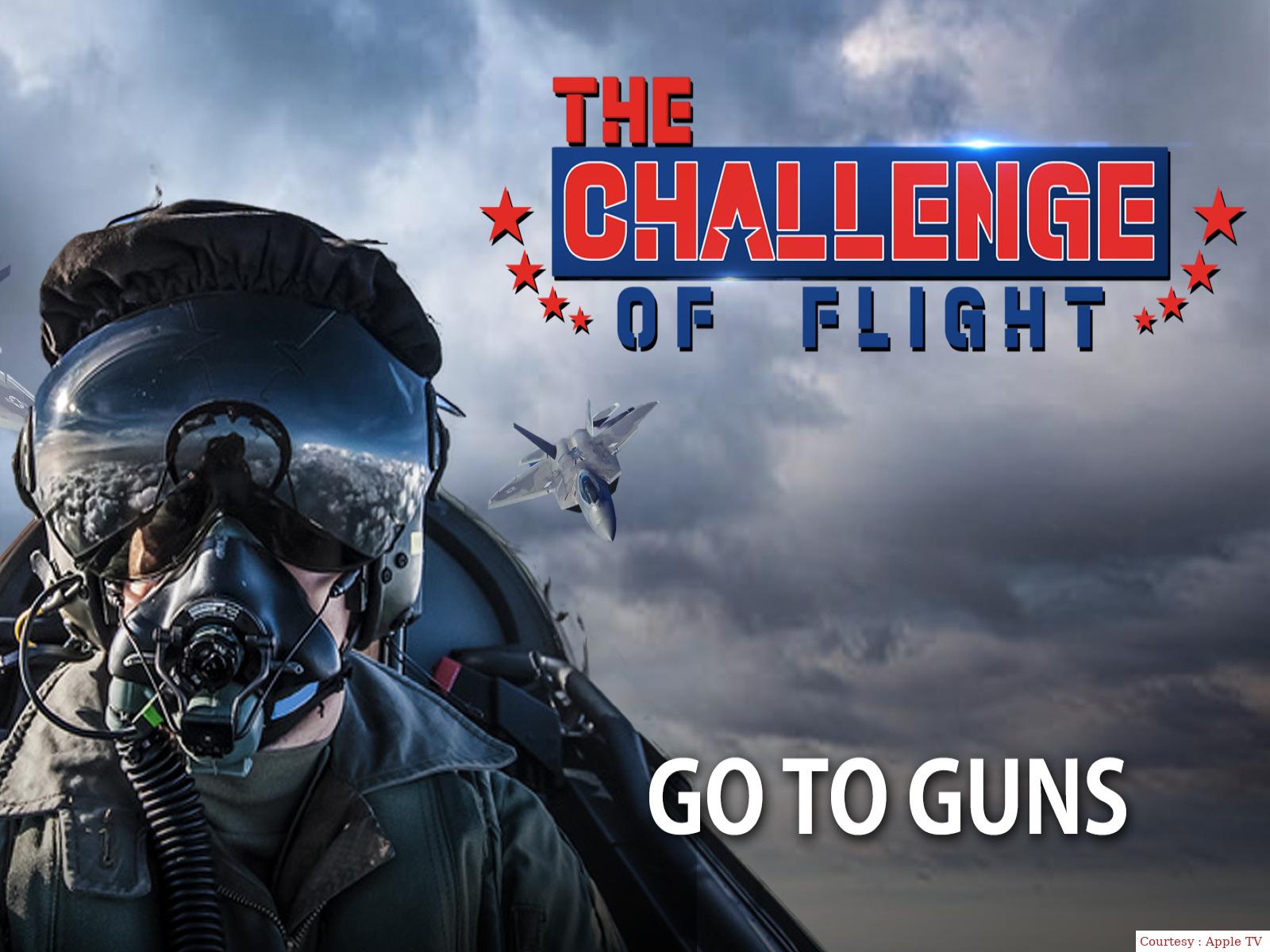 The Challenge of Flight - Go to Guns