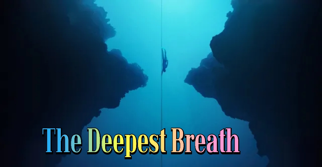 The Deepest Breath 