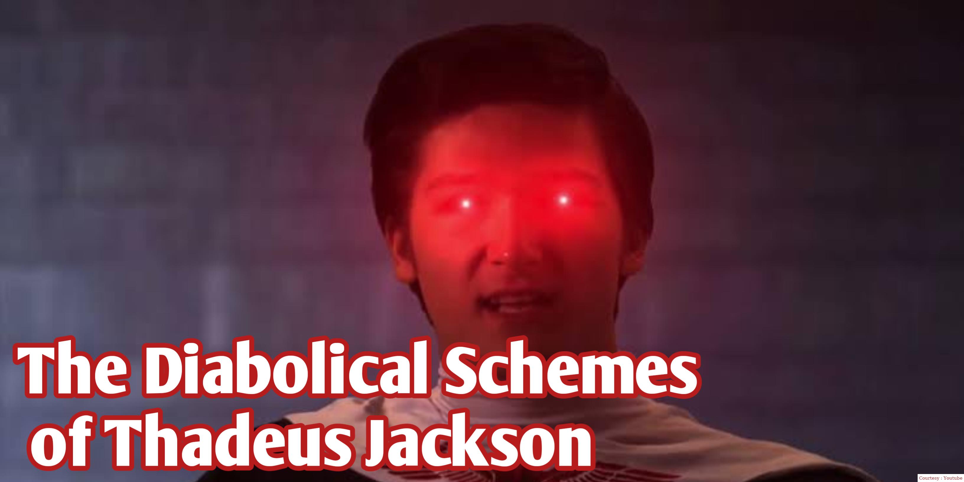 The Diabolical Schemes of Thadeus Jackson 