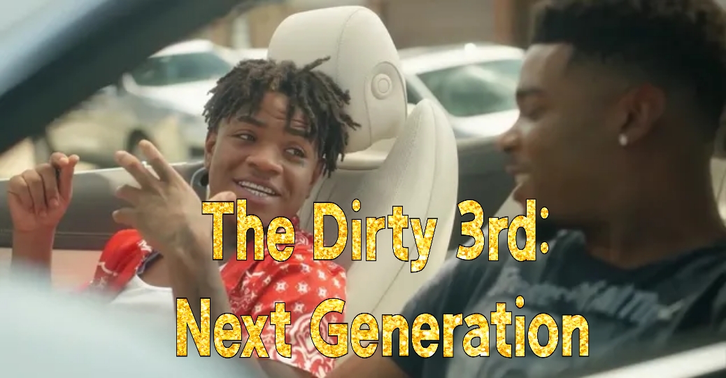 The Dirty 3rd: Next Generation 