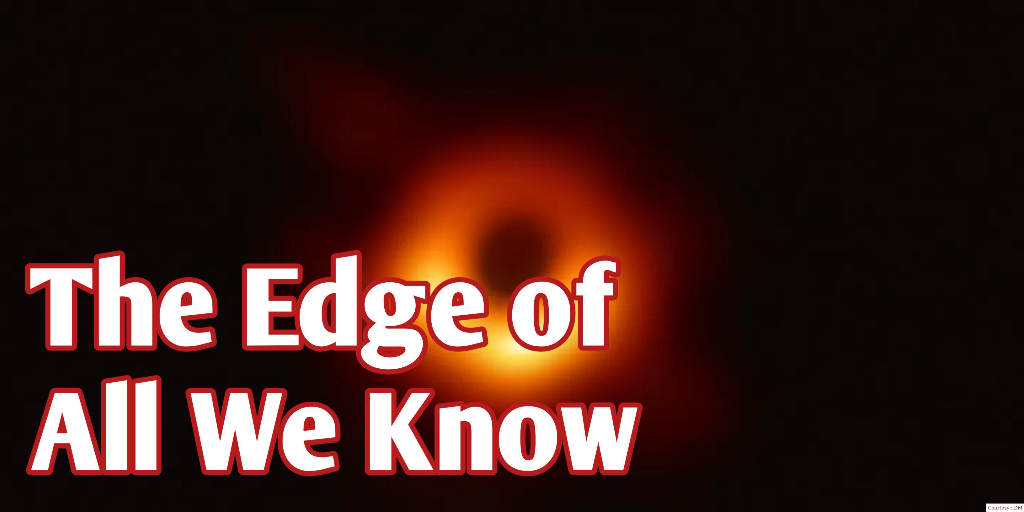 The Edge of All We Know 