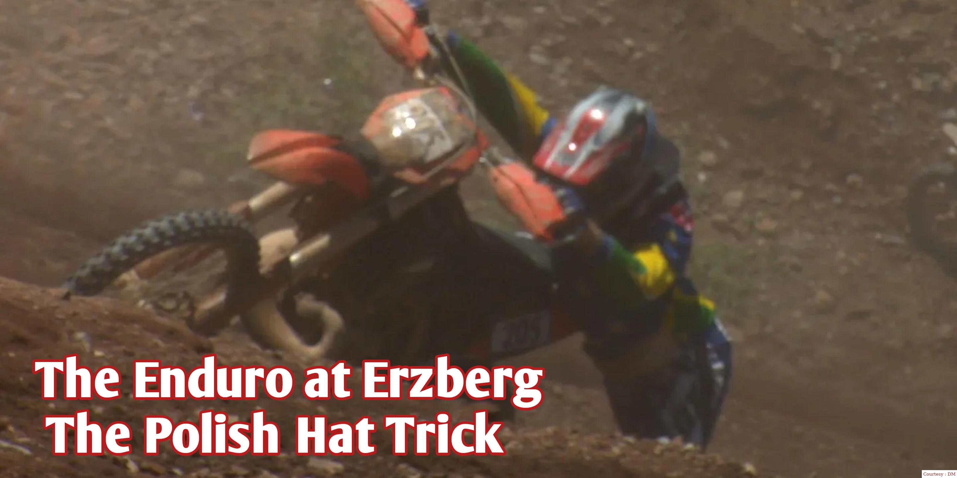 The Enduro At Erzberg: The Polish Hat Trick