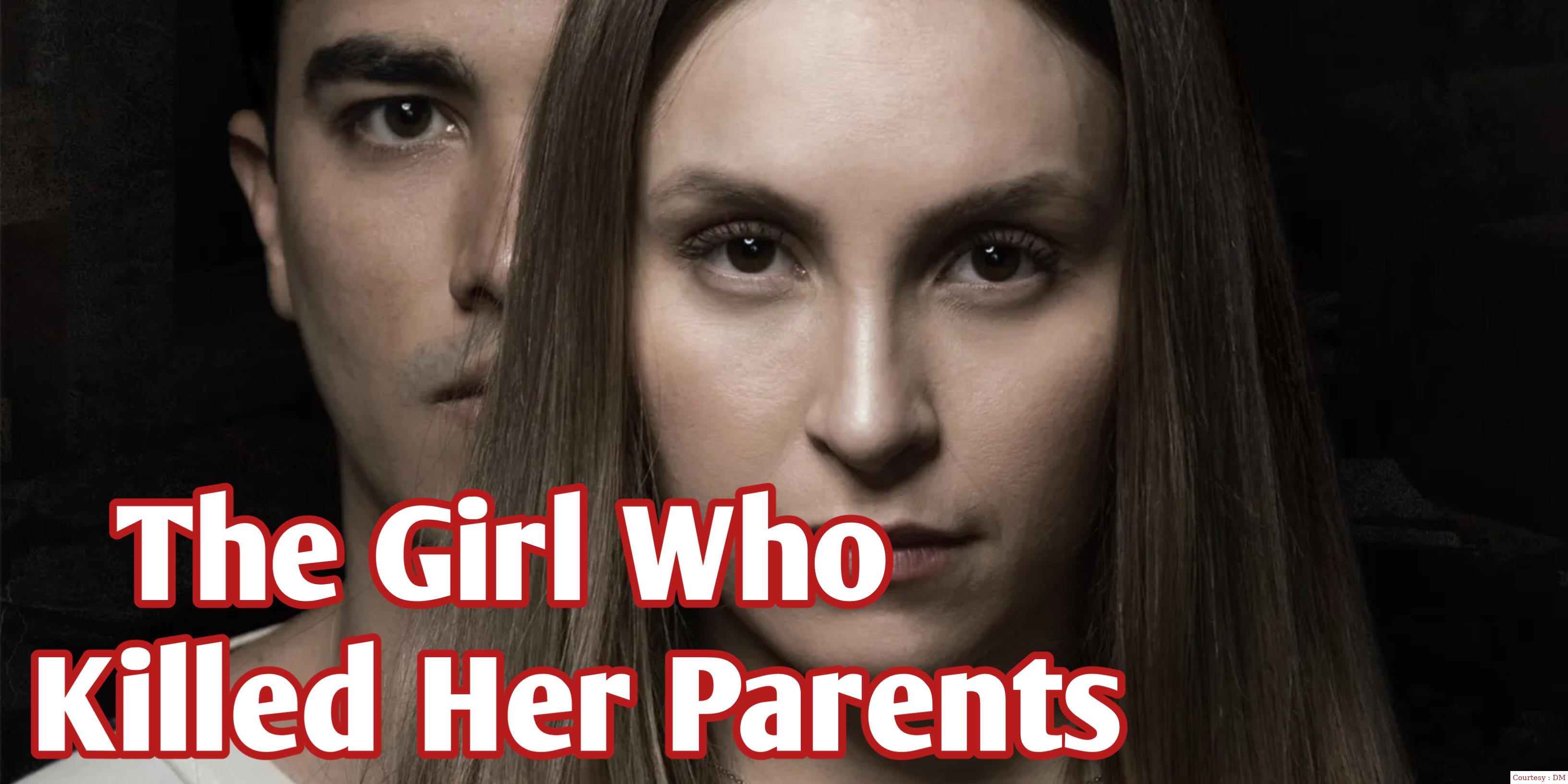 The Girl Who Killed Her Parents 
