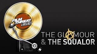 The Glamour & the Squalor