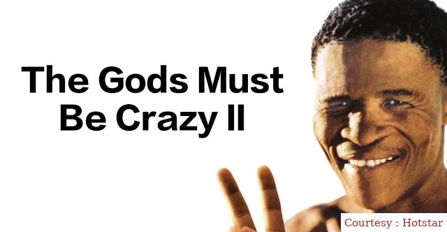 The Gods Must Be Crazy II