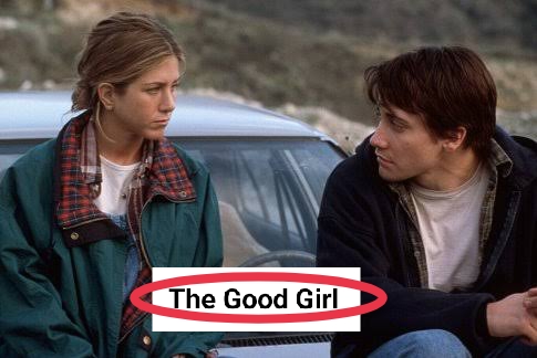 Watch Free  The Good Girl Full Movie Online