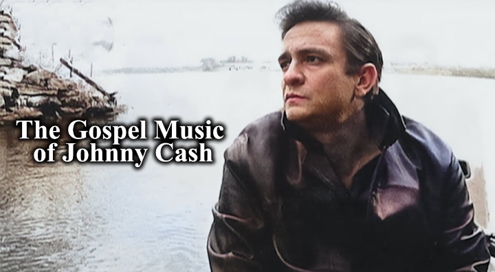 The Gospel Music of Johnny Cash 