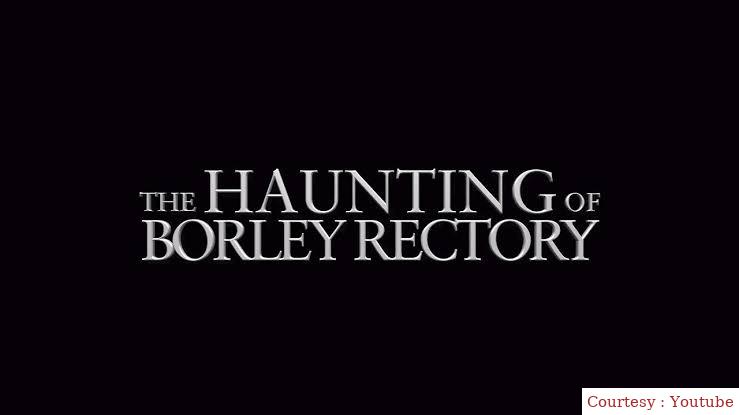 The Haunting of Borley Rectory 