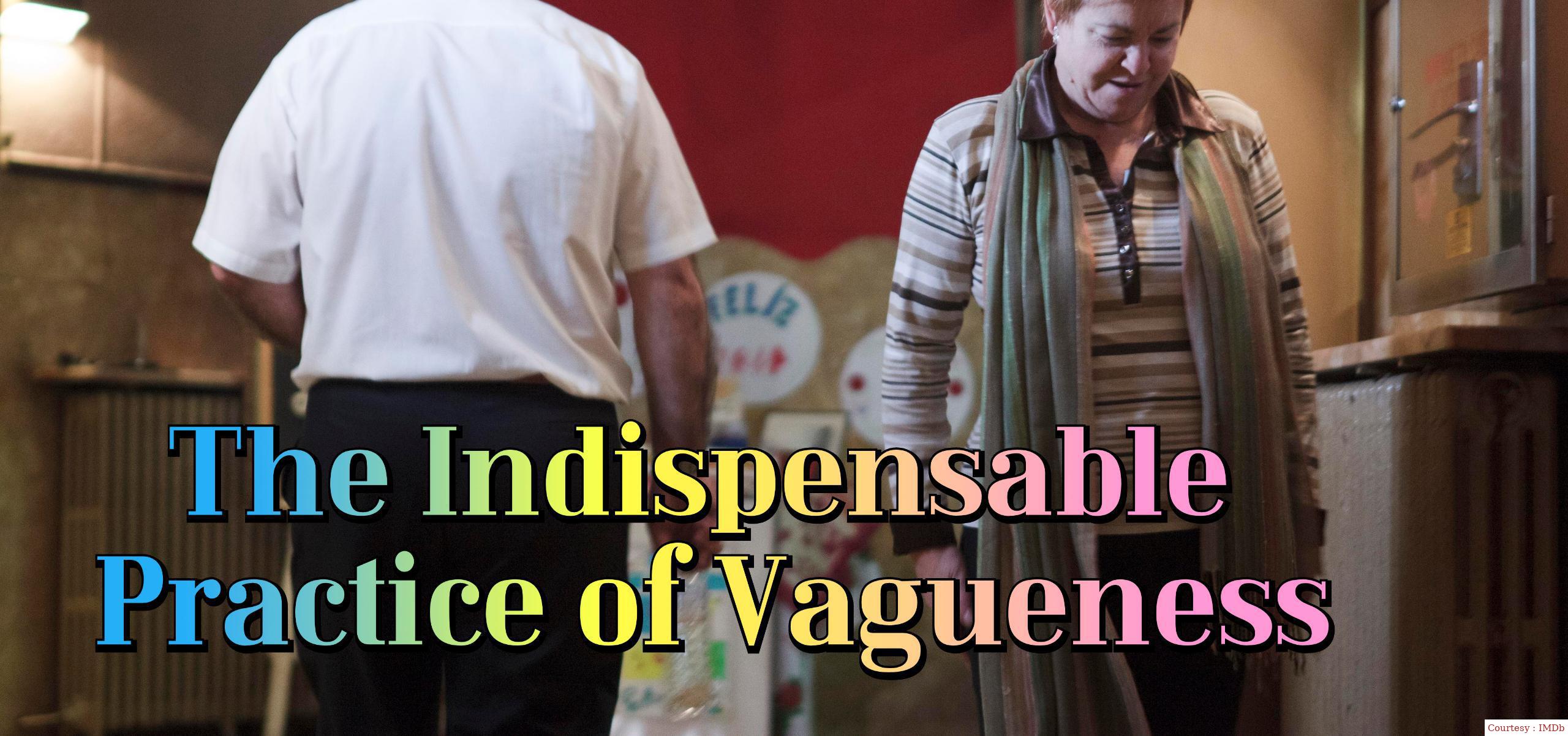 The Indispensable Practice of Vagueness 