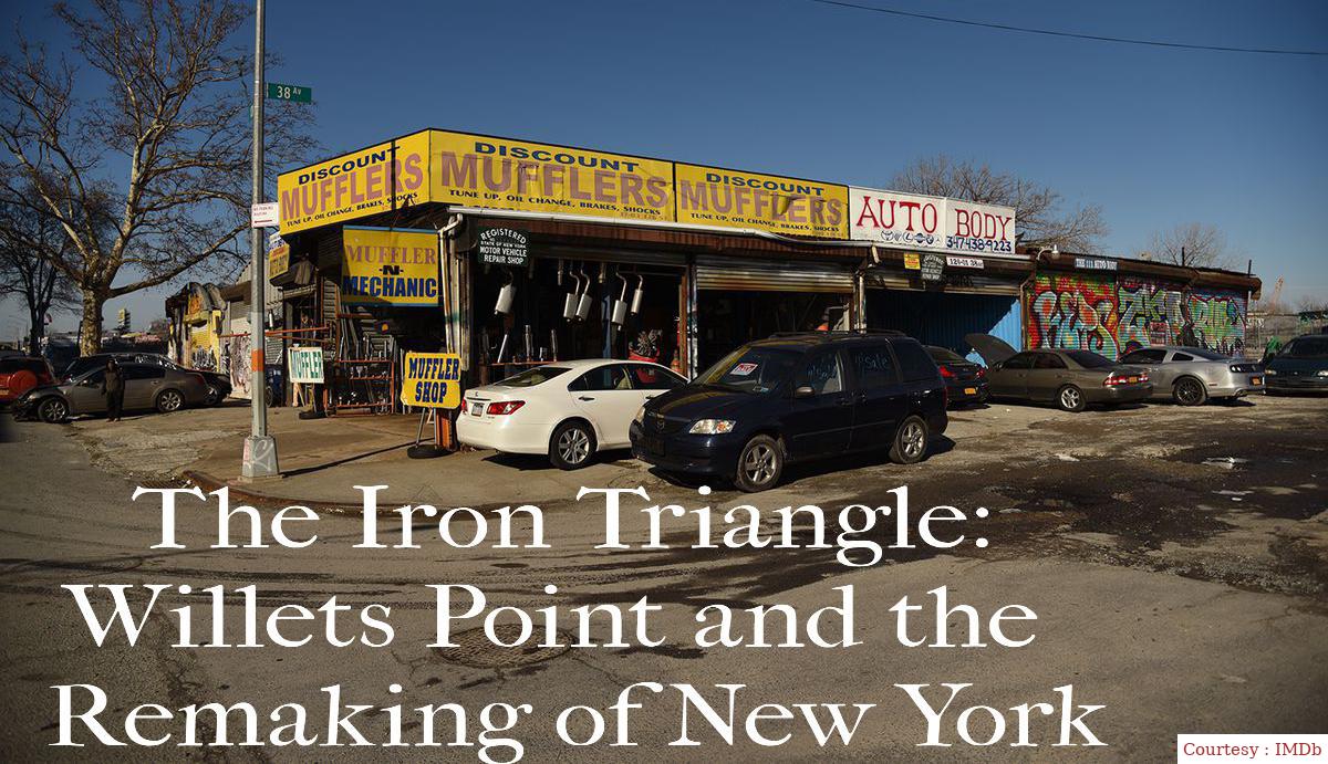 The Iron Triangle: Willets Point and the Remaking of New York