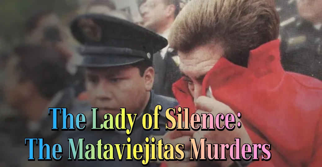 The Lady of Silence: The Mataviejitas Murders