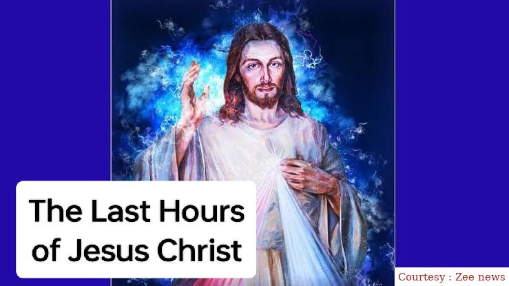 The Last Hours of Jesus Christ