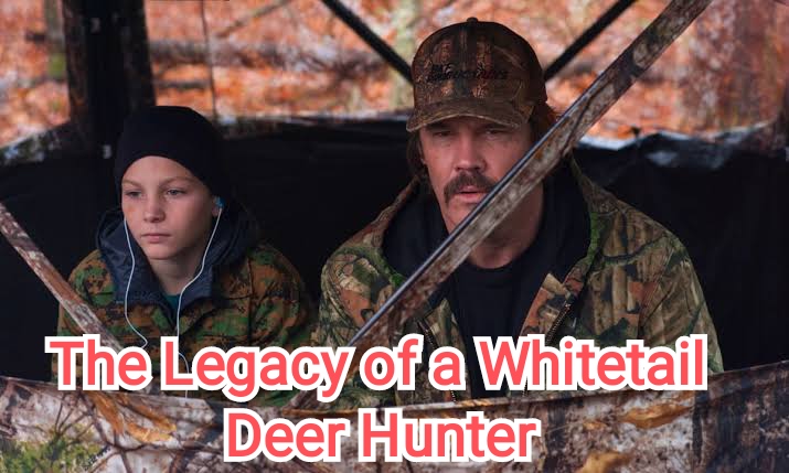 Watch Free The Legacy of a Whitetail Deer Hunter Full Movie Online