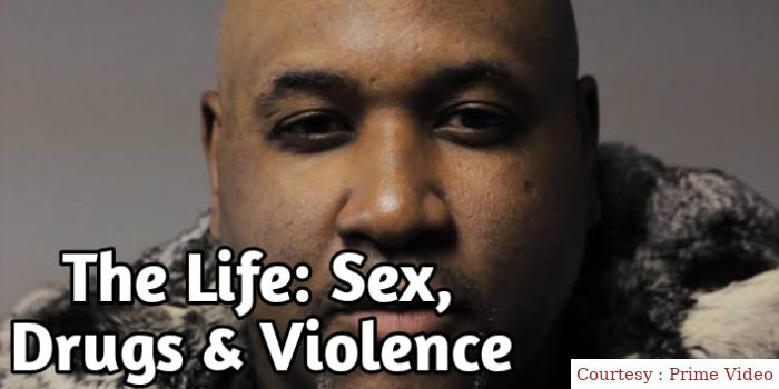 The Life: Sex, Drugs & Violence
