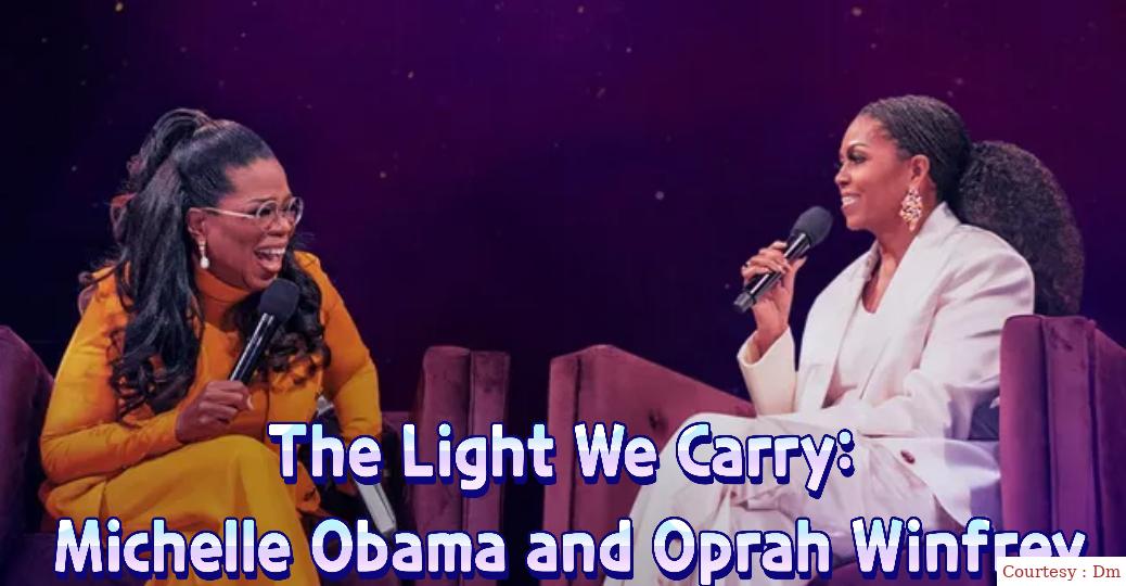 Watch Free  The Light We Carry: Michelle Obama and Oprah Winfrey Full Movie Online
