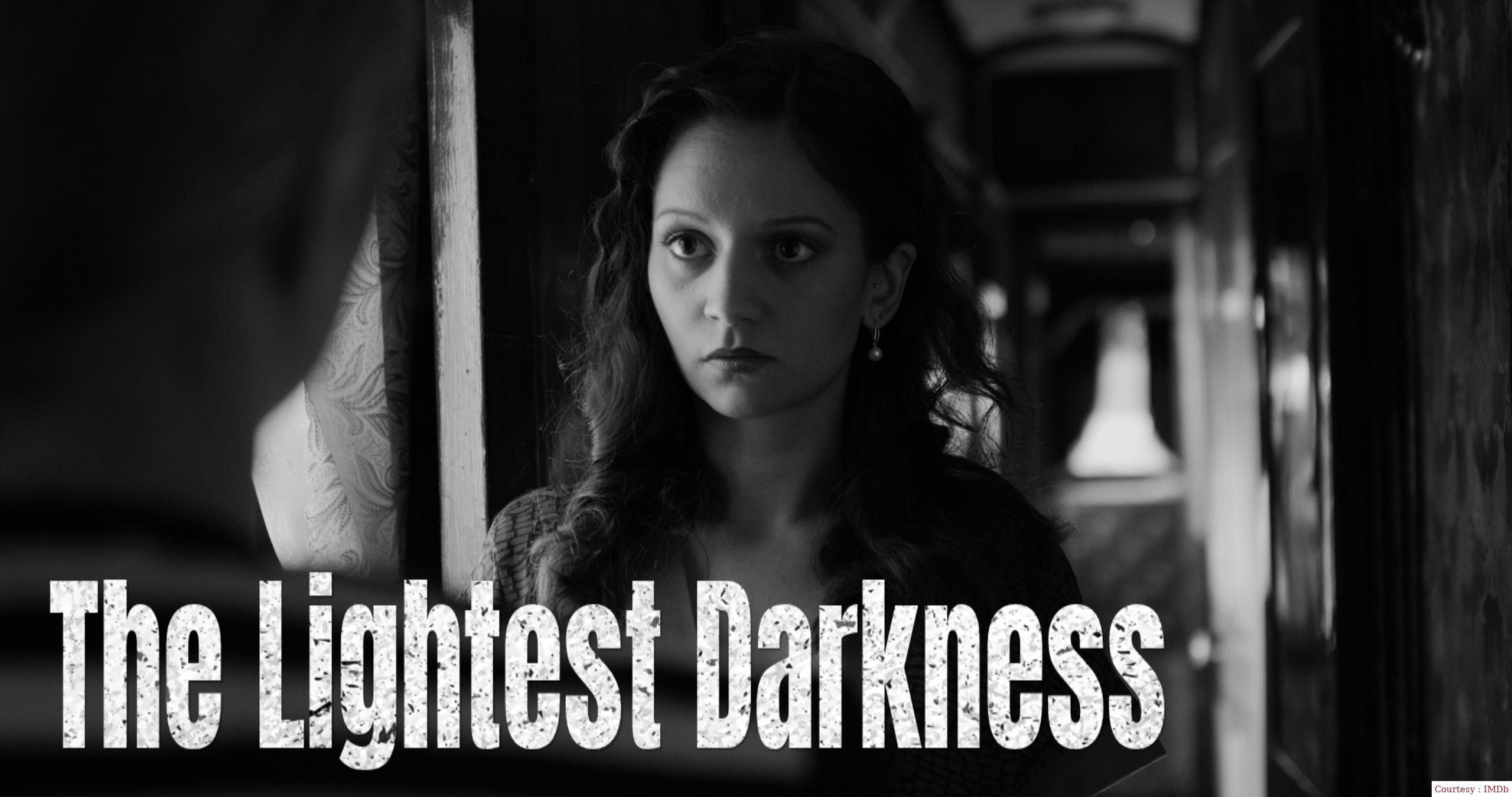 The Lightest Darkness 