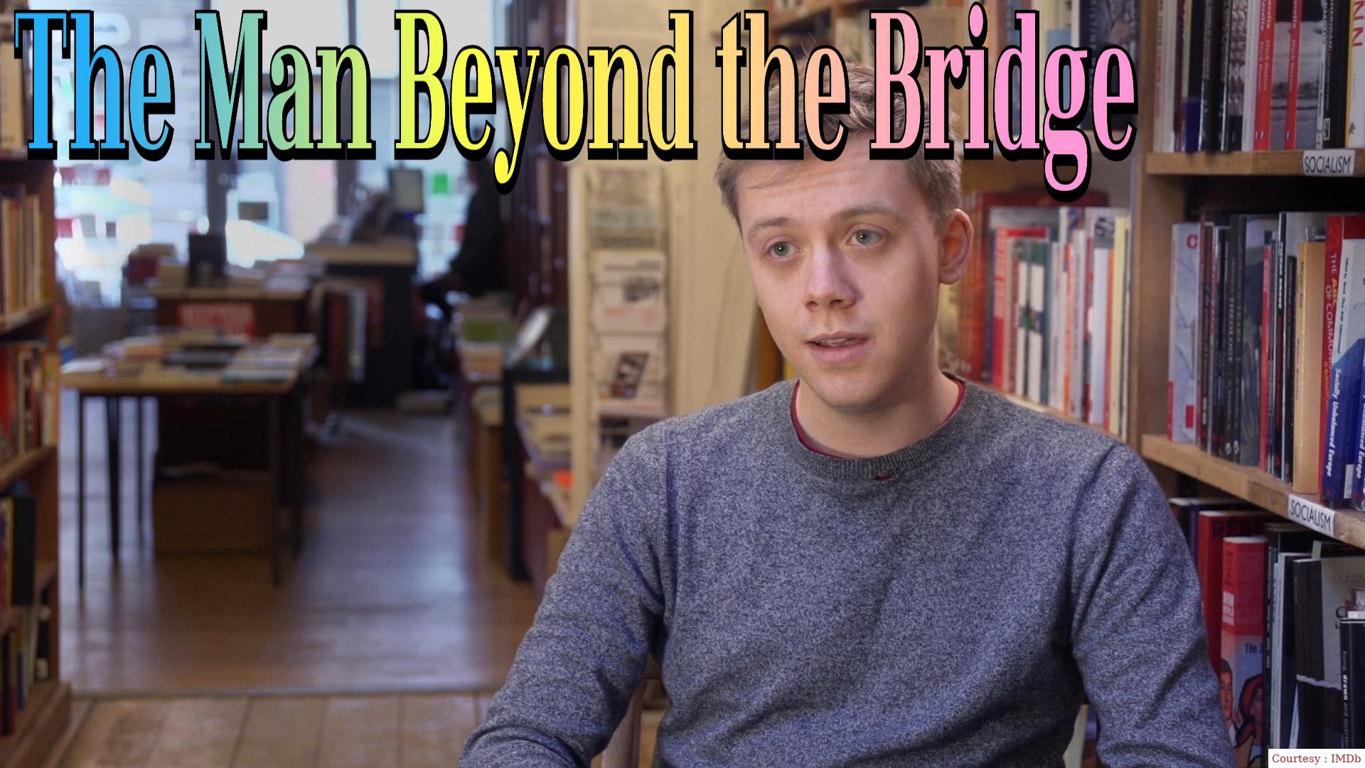 The Man Beyond the Bridge
