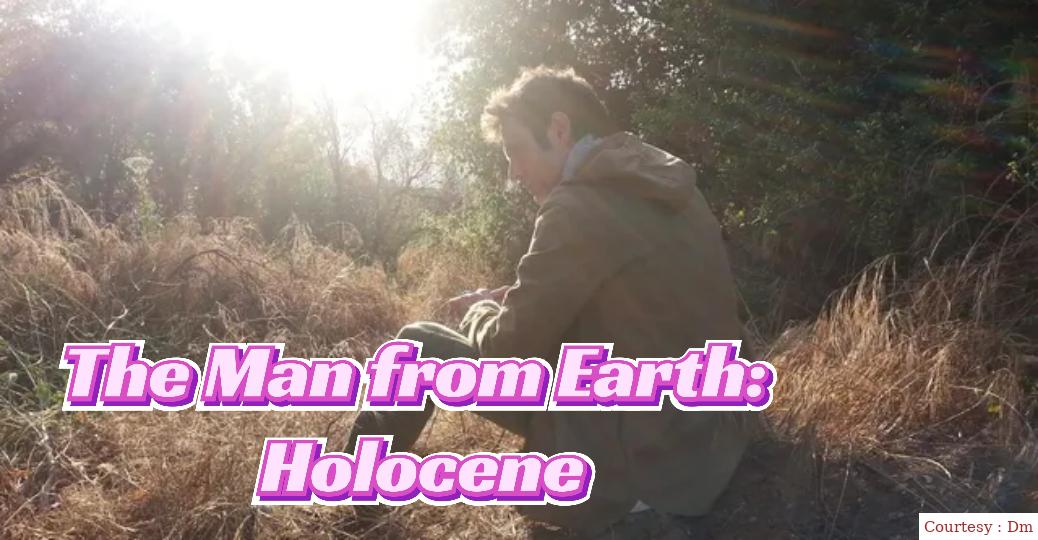 The Man from Earth: Holocene