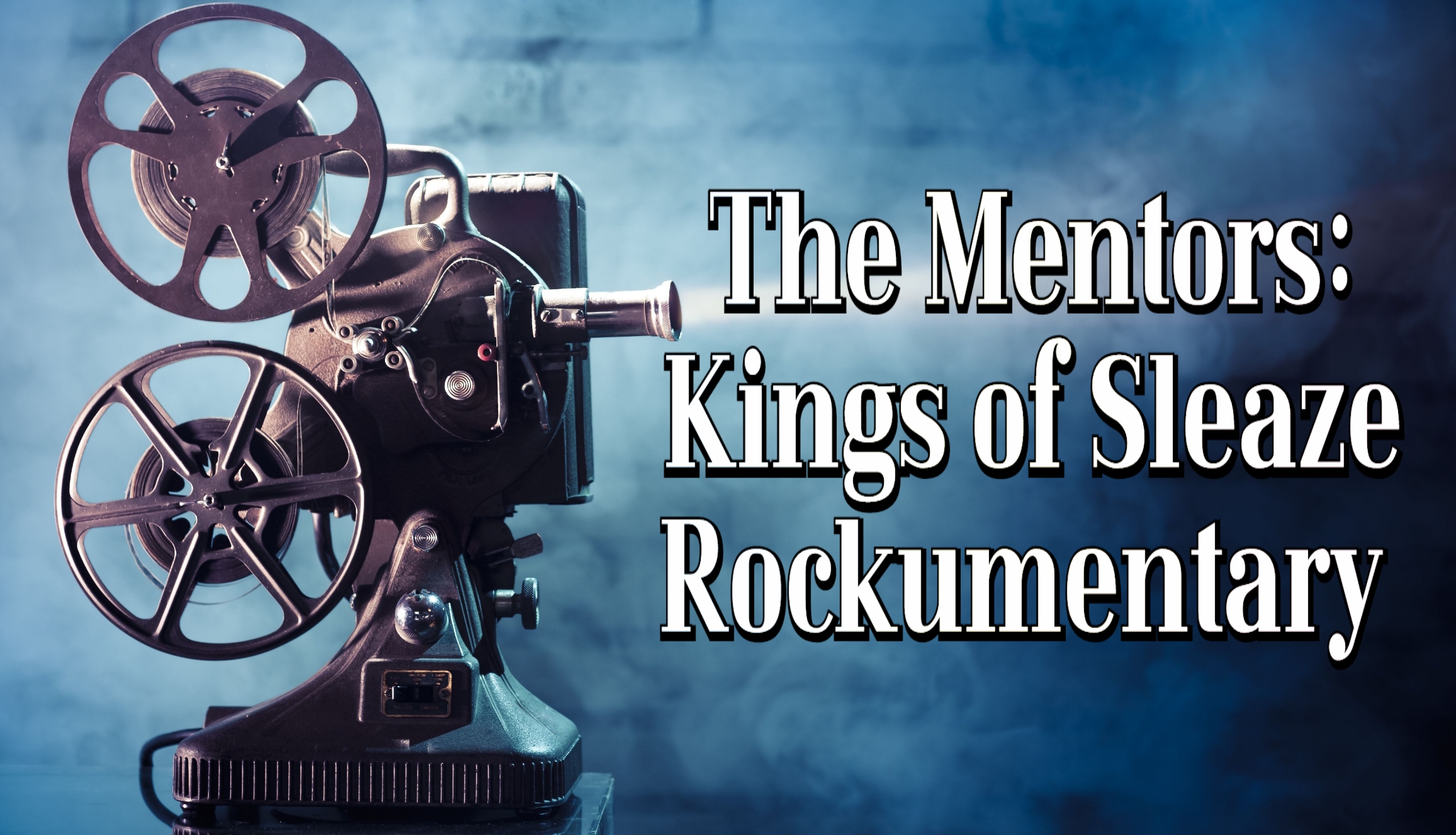 The Mentors: Kings Of Sleaze Rockumentary 