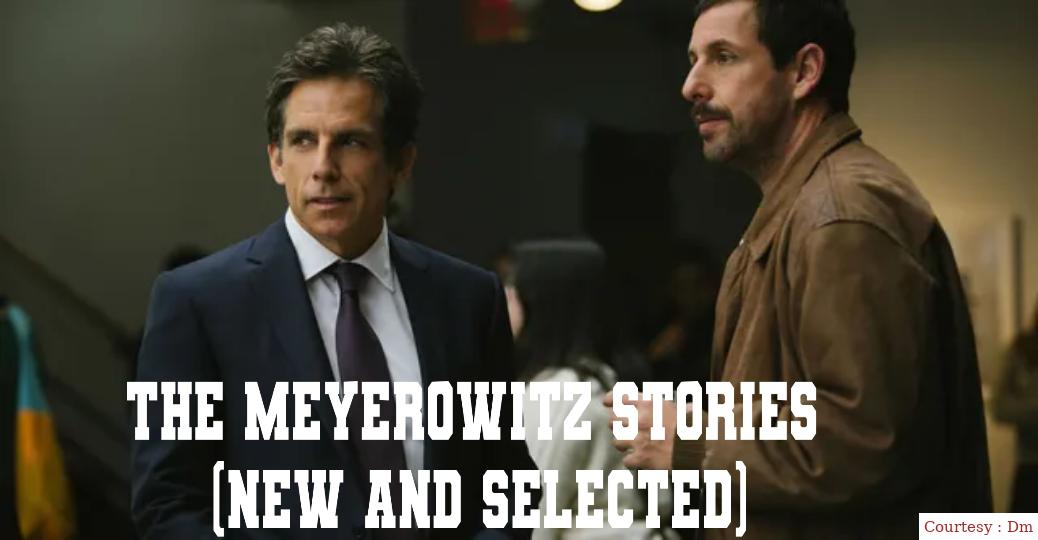 The Meyerowitz Stories (New and Selected)