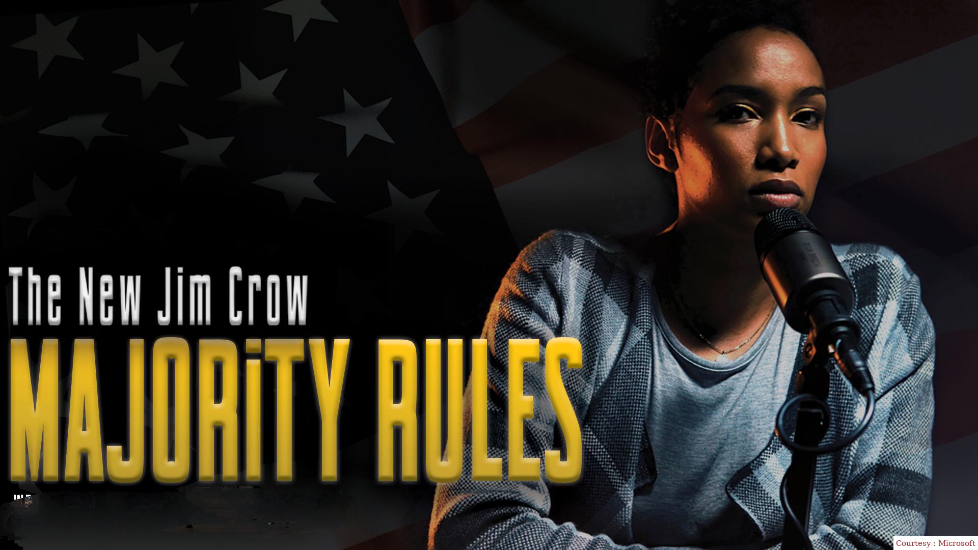 The New Jim Crow: Majority Rules