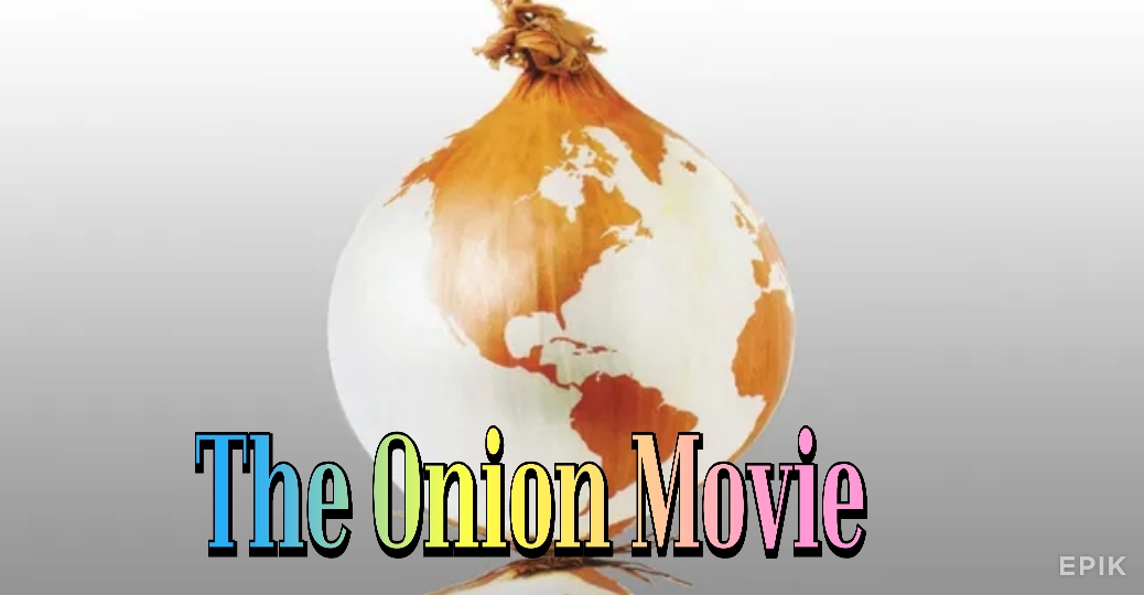 The Onion Movie