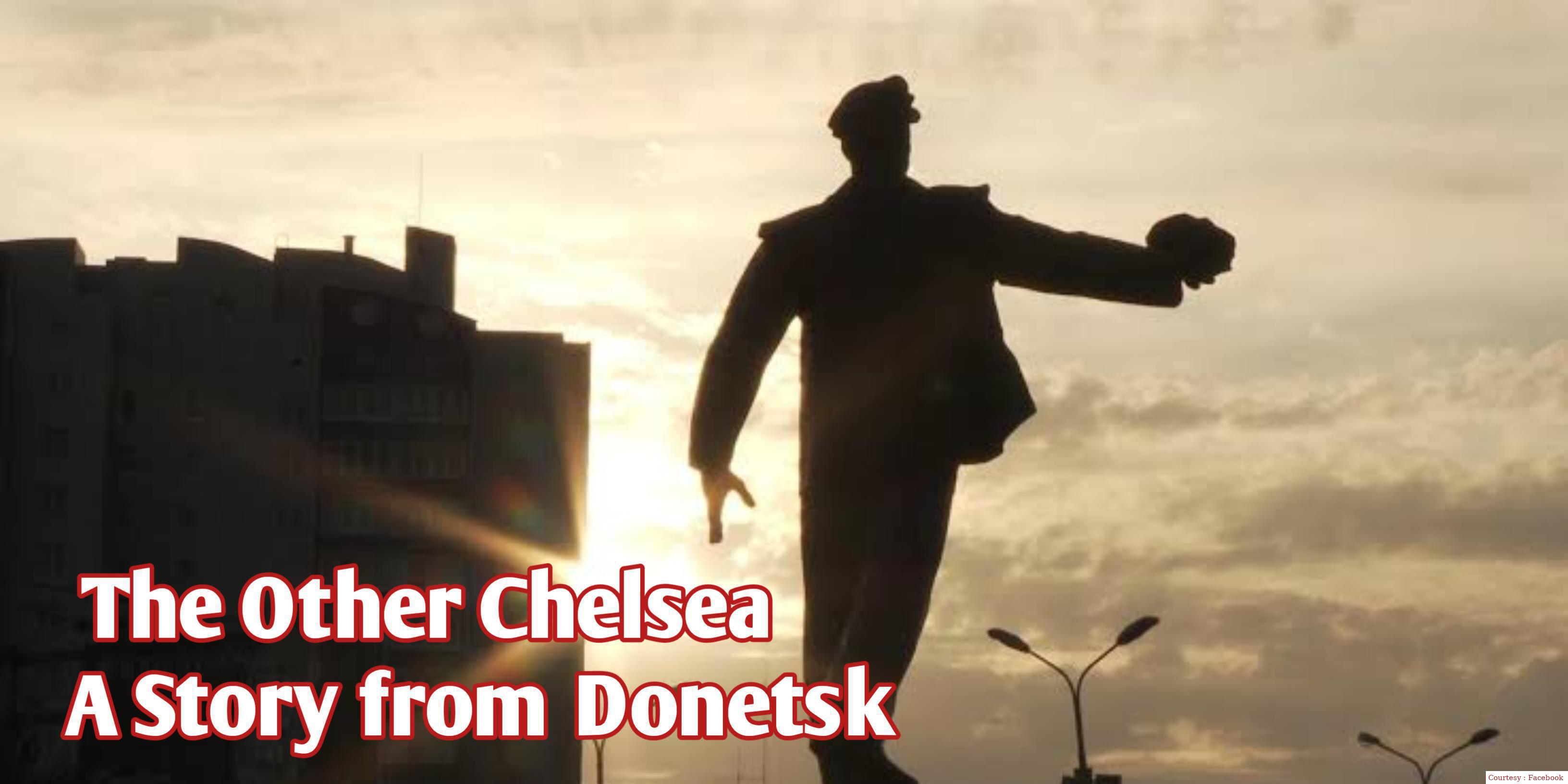 The Other Chelsea - A story from donetsk 
